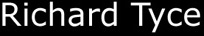 Richard Tyce website